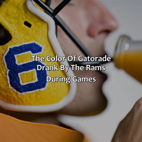 what color gatorade do the rams drink.